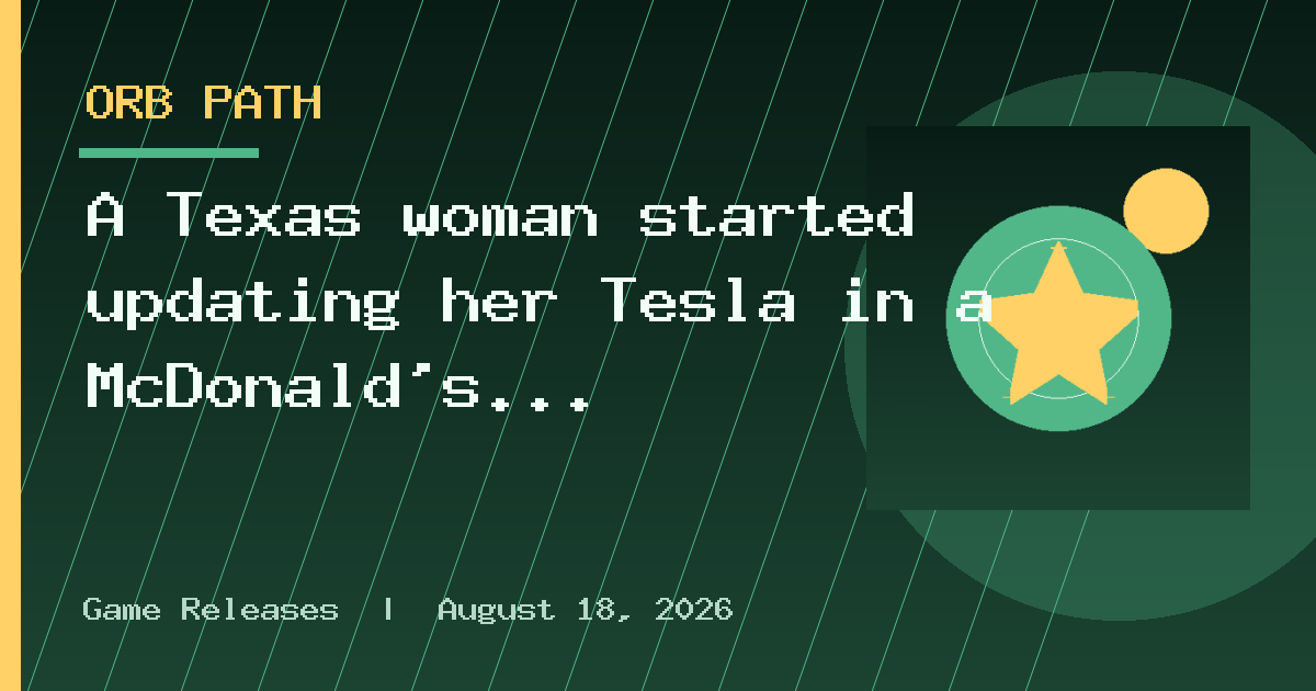 A Texas woman started updating her Tesla in a McDonald’s drive-thru, then