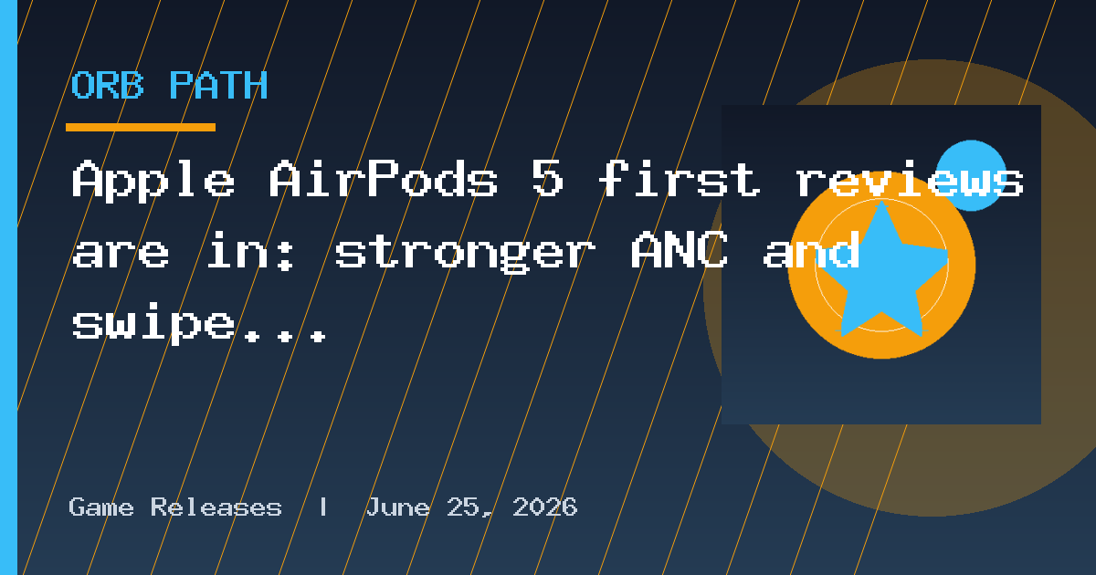 Apple AirPods 5 first reviews are in: stronger ANC and swipe volume controls