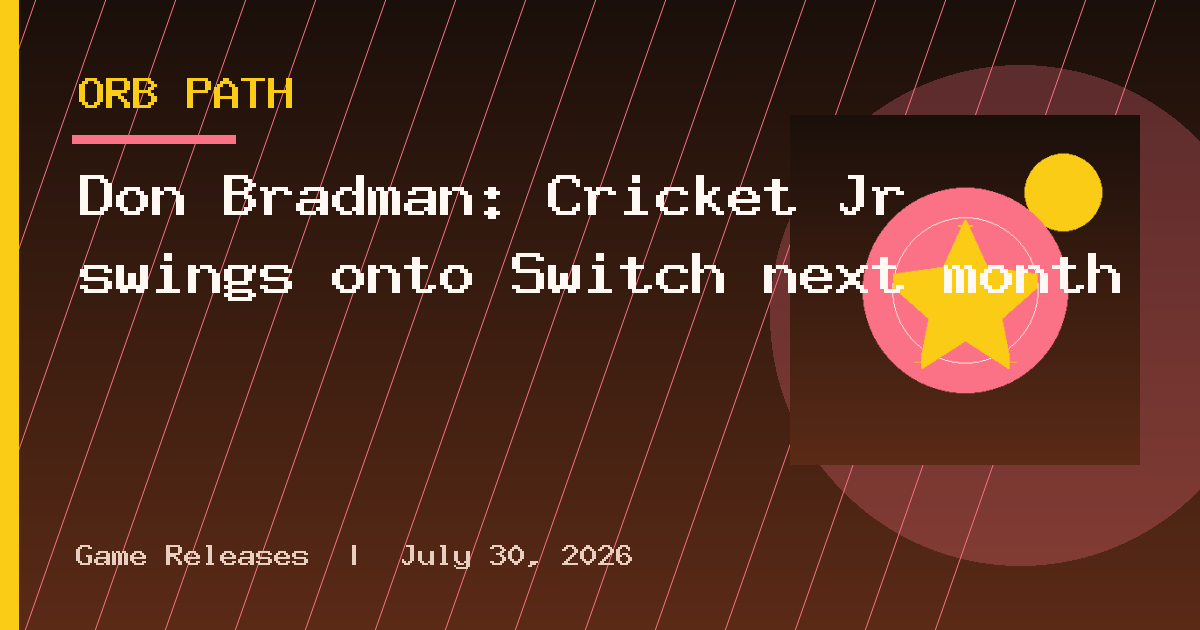 Don Bradman: Cricket Jr swings onto Switch next month