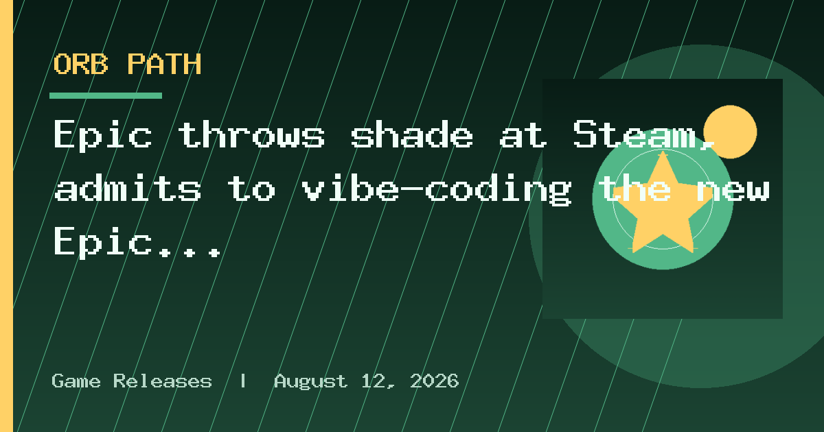 Epic throws shade at Steam, admits to vibe-coding the new Epic Games Launcher