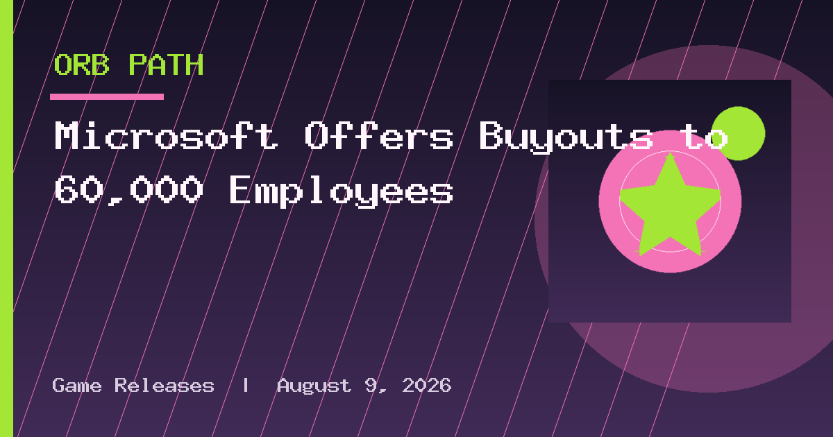 Microsoft Offers Buyouts to 60,000 Employees
