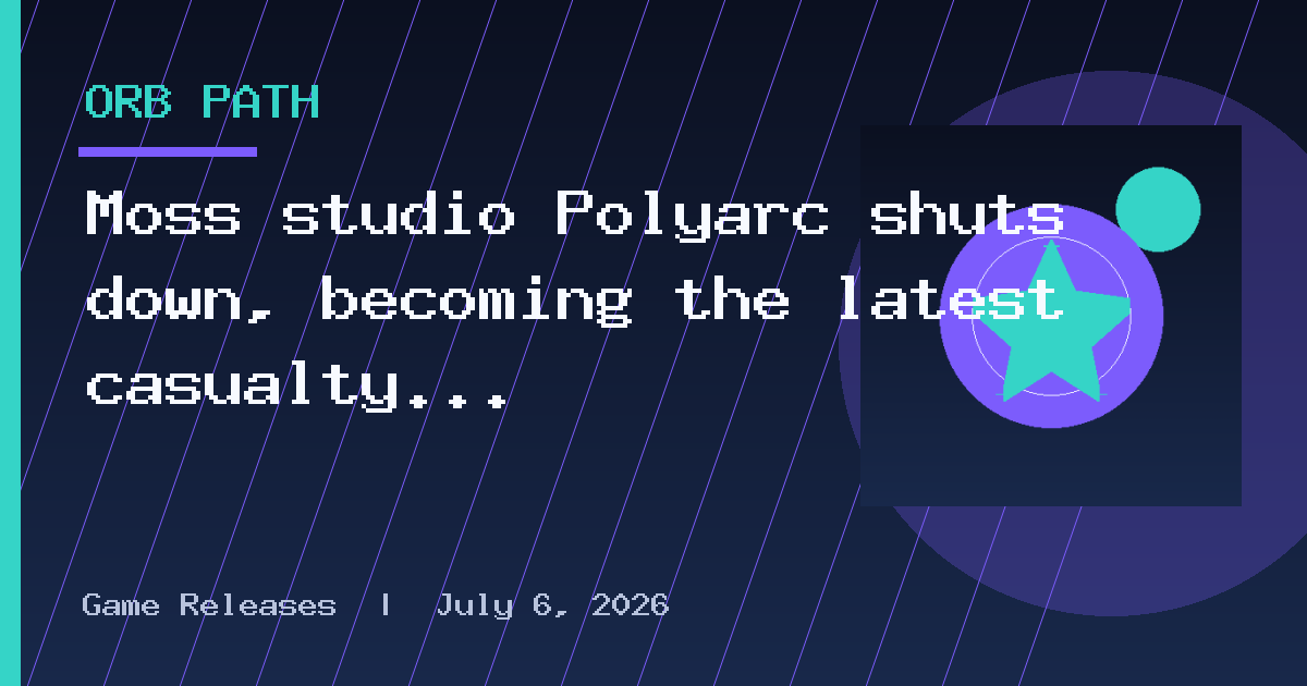 Moss studio Polyarc shuts down, becoming the latest casualty of a brutal year