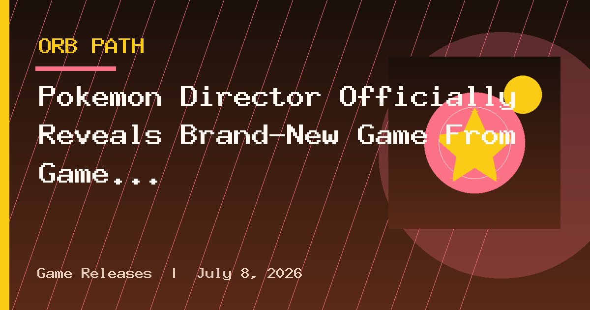 Pokémon Director Officially Reveals Brand-New Game From Game Freak