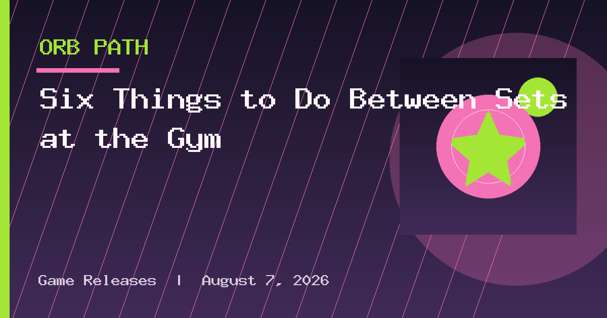 Six Things to Do Between Sets at the Gym